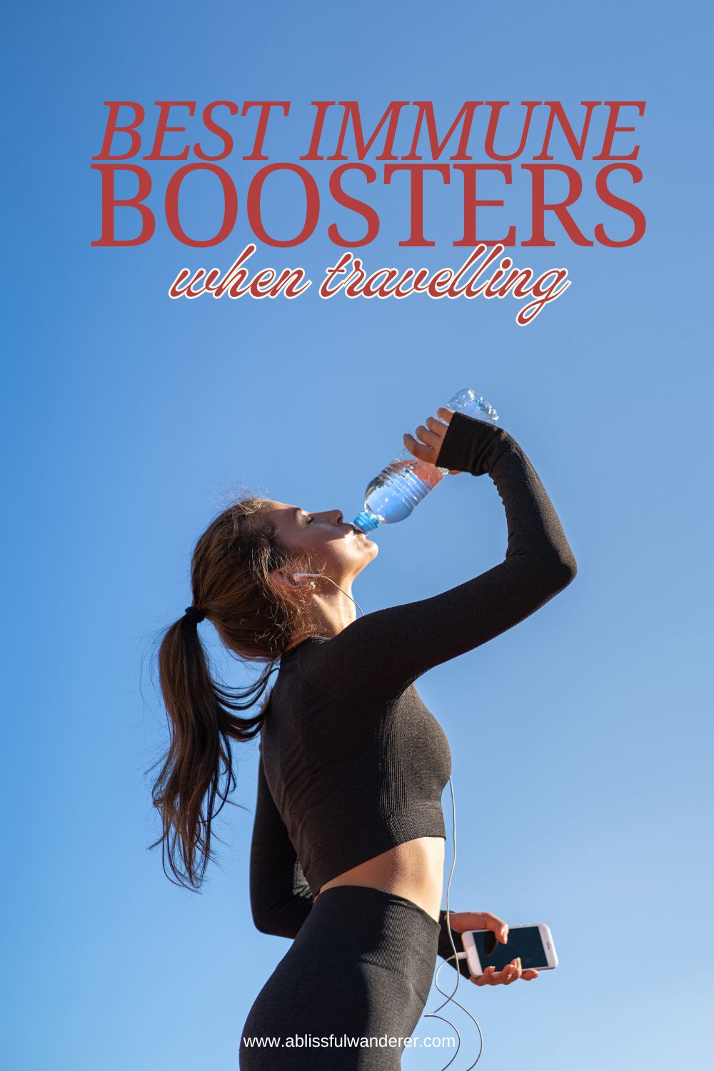 A fitness girl drinking water pin with the words 'Best Immune Boosters when travelling".