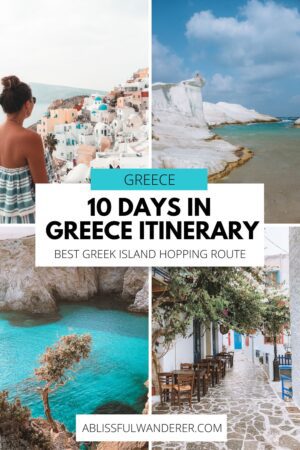 The Ultimate 10 Days in Greece Itinerary: The Best Greek Island Hopping ...